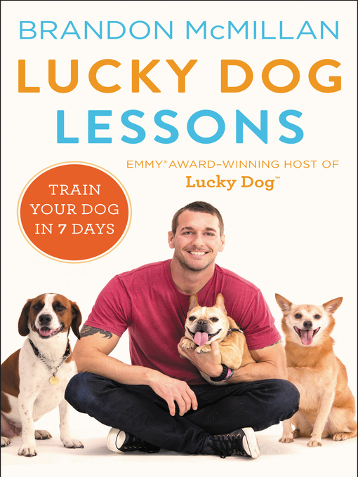 Title details for Lucky Dog Lessons by Brandon McMillan - Available